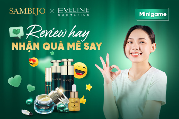 [MINIGAME] SAMBIJO X EVELINE: Review hay - Nhận quà mê say