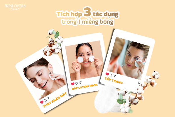 Tận dụng tối ưu bông tẩy trang với 4 tác dụng không phải ai cũng biết